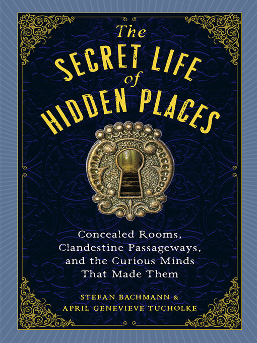 Title details for The Secret Life of Hidden Places by Stefan Bachmann - Available